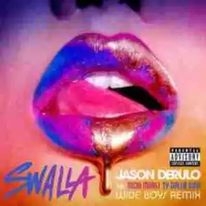 Jason Derulo - Swalla Ft. Nicki Minaj & Ty Dolla Sign  (Wideboys Remix)